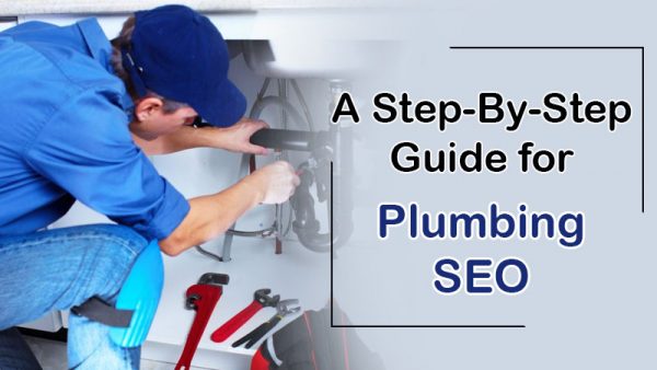 SEO for Plumber: 6 SEO Trends To Look For in 2022